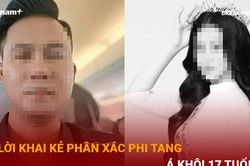 Lời khai mới của kẻ phân xác phi tang Á khôi 17 tuổi