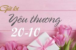 Top những câu chúc làm phái nữ 'rung động' trong ngày 20/10