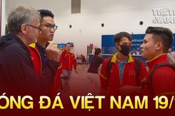 Tin nóng bóng đá Việt sáng 19/10: HLV Troussier nhắn nhủ Quang Hải, Vân 'Kante' khiến ĐT nữ Việt Nam lo lắng