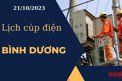 Lịch cúp điện hôm nay ngày 21/10/2023 tại Bình Dương