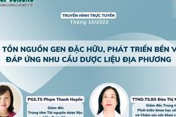 Truyền hình trực tuyến: Bảo tồn nguồn gen đặc hữu, bản địa, có giá trị dược liệu để phát triển bền vững trong tự nhiên, đáp ứng nhu cầu dược liệu chăm sóc sức khỏe bà con địa phương