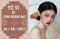 Tử vi vui 12 cung hoàng đạo ngày 26/10: Thiên Bình khó khăn, Sư Tử phát triển