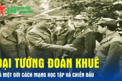 Đại tướng Đoàn Khuê - cả một đời cách mạng học tập và chiến đấu