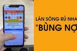 Tìm giải pháp trị hiện tượng lạ 'rủ nhau bùng nợ'