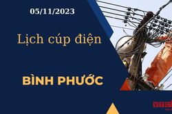 Lịch cúp điện hôm nay tại Bình Phước ngày 05/11/2023