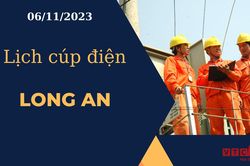Lịch cúp điện hôm nay ngày 06/11/2023 tại Long An