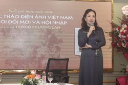 TS Ngô Phương Lan 'phác thảo rõ nét' về điện ảnh Việt Nam thời kỳ đổi mới và hội nhập