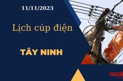 Lịch cúp điện hôm nay tại Tây Ninh ngày 11/11/2023