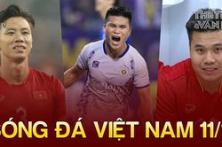 Tin nóng bóng đá Việt tối 11/11: Quế Ngọc Hải đã bình phục, Tiến Anh bị loại khỏi ĐTQG