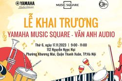 Khai trương tổ hợp cửa hàng và trường âm nhạc Yamaha đầu tiên tại Hà Nội