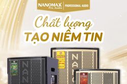 Nanomax - Thương hiệu loa kéo nội địa dẫn đầu đỉnh cao công nghệ âm thanh