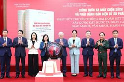 Ra mắt sách của Tổng bí thư về phát huy truyền thống đại đoàn kết