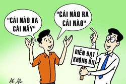 Cách nói 'cái nào ra cái nào' và 'cái nào ra cái nấy', cách nào đúng ông giáo?