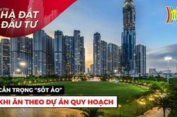Bản tin Nhà đất và đầu tư | 22/11/2023