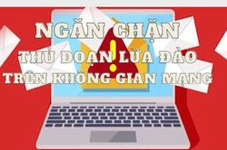 Ngăn chặn thủ đoạn lừa đảo trên không gian mạng