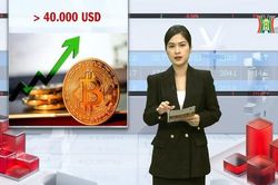 Bitcoin vượt 40.000 USD, đỉnh mới trong 19 tháng qua