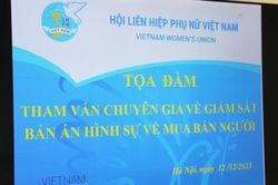 Hội LHPN Việt Nam tổ chức tọa đàm tham vấn chuyên gia về bản án hình sự mua bán người