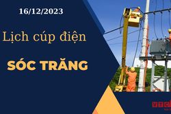 Lịch cúp điện hôm nay ngày 16/12/2023 tại Sóc Trăng