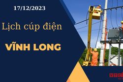Lịch cúp điện hôm nay ngày 17/12/2023 tại Vĩnh Long