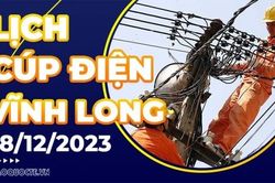 Lịch cúp điện Vĩnh Long hôm nay ngày 18/12/2023