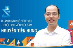 Chân dung Phó Chủ tịch T.Ư Hội Sinh viên Việt Nam Nguyễn Tiến Hưng