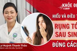 Khỏe đẹp 24h: Hiểu và điều trị rụng tóc sau sinh đúng cách