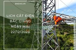 Lịch cắt điện Bắc Giang ngày mai 22/12 thông báo mới nhất