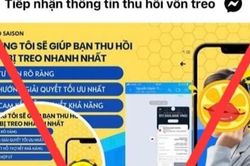 Cảnh giác với dịch vụ 'lấy lại tiền đang bị treo trên mạng' để không bị lừa đảo lần 2