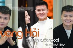 Quang Hải trải lòng về chuyện xuất ngoại, những khó khăn và tình yêu với Chu Thanh Huyền