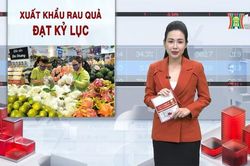Xuất khẩu rau củ quả đạt kỷ lục 5,6 tỷ USD