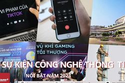 10 sự kiện Công nghệ Thông tin nổi bật năm 2023 do các nhà báo bình chọn