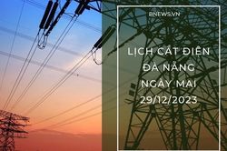 Lịch cắt điện Đà Nẵng ngày mai 29/12 cập nhật mới nhất