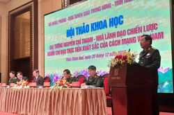 Hội thảo khoa học về Đại tướng Nguyễn Chí Thanh - Nhà lãnh đạo xuất sắc của cách mạng Việt Nam