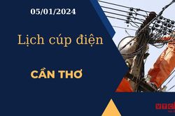 Lịch cúp điện hôm nay tại Cần Thơ ngày 05/01/2024
