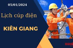 Lịch cúp điện hôm nay ngày 05/01/2024 tại Kiên Giang
