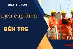 Lịch cúp điện hôm nay ngày 06/01/2024 tại Bến Tre