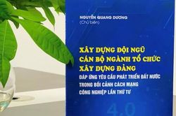 Kinh nghiệm xây dựng cán bộ tổ chức xây dựng Đảng thời kỳ 4.0