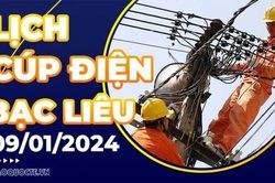 Lịch cúp điện Bạc Liêu hôm nay ngày 9/1/2024