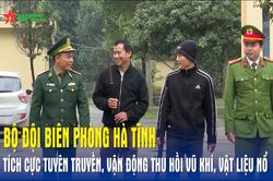 BĐBP tỉnh Hà Tĩnh tuyên truyền, vận động thu hồi vũ khí, vật liệu nổ