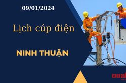 Lịch cúp điện hôm nay tại Ninh Thuận ngày 09/01/2024