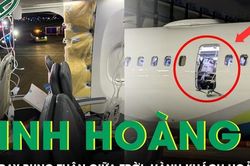 Kinh hoàng: Máy bay Boeing 737 bị bung thân giữa trời, hành khách đứng tim