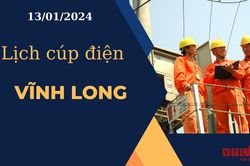Lịch cúp điện hôm nay ngày 13/01/2024 tại Vĩnh Long