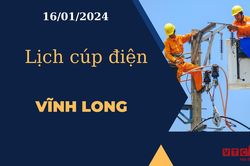 Lịch cúp điện hôm nay tại Vĩnh Long ngày 16/01/2024