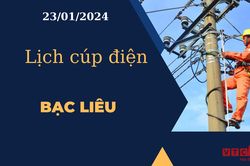 Lịch cúp điện hôm nay tại Bạc Liêu ngày 23/01/2024