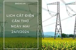 Lịch cắt điện Cần Thơ ngày mai 24/1 cập nhật mới nhất