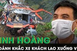 Nhân chứng kể lại phút sinh tử khi xe khách lao xuống vực: Xe lăn 3 - 4 vòng rồi rơi xuống