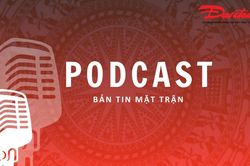 PODCAST BẢN TIN MẶT TRẬN SÁNG 24/1