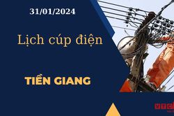Lịch cúp điện hôm nay tại Tiền Giang ngày 31/01/2024
