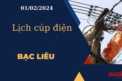 Lịch cúp điện hôm nay tại Bạc Liêu ngày 01/02/2024