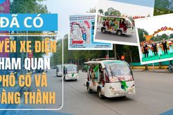 Xe điện kết nối du lịch phố cổ Hà Nội và Hoàng Thành Thăng Long